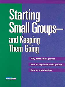 Starting Small Groups - and Keeping Them Going