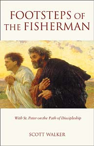 Footsteps of the Fisherman: With St. Peter on the Path of Discipleship