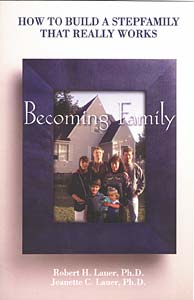 Becoming Family: How to Build a Stepfamily that Really Works