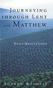 Journeying through Lent with Matthew: Daily Meditations