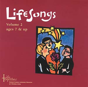Life Together, LifeSongs Volume 2 CD: For Ages 7 & Up
