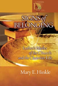 Signs of Belonging: Luther's Marks of the Church and the Christian Life