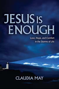 Jesus Is Enough: Love, Hope, and Comfort in the Storms of Life