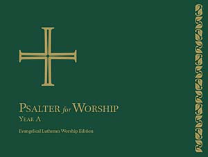 Evangelical Lutheran Worship, Psalter for Worship, Year A