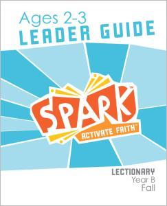 Spark Lectionary / Year B / Fall 2024 / Age 2-3 / Leader