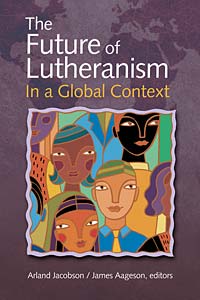 The Future of Lutheranism in a Global Context