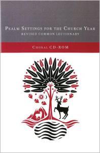 Psalm Settings for the Church Year Choral CD-ROM