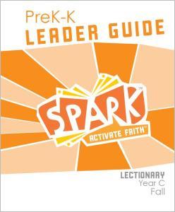 Spark Lectionary / Year C / Fall 2022 / PreK-K / Leader Guide
