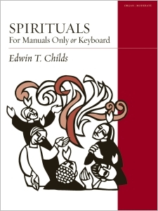 Spirituals for Organ: For Manuals Only