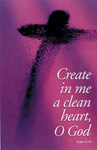 Create in Me a Clean Heart, O God: Ash Wednesday Bulletin: Quantity per package: 100
