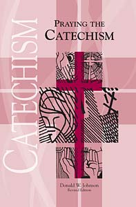 Praying the Catechism: third edition