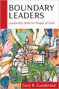 Boundary Leaders: Leadership Skills for People of Faith