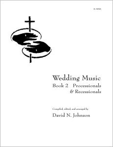 Wedding Music, Book 2: Processionals and Recessionals