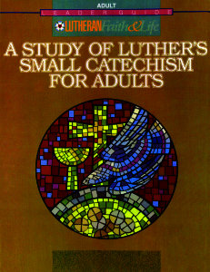 Study of Luther's Small Catechism, Leader Guide