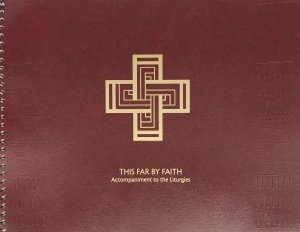 This Far By Faith - Accompaniments to the Liturgies: An African American Resource for Worship