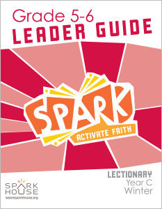 Spark Lectionary / Year C / Winter 2021-2022 / Grades 5-6 / Leader