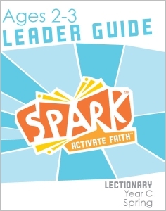 Spark Lectionary / Year C / Spring 2022 / Age 2-3 / Leader