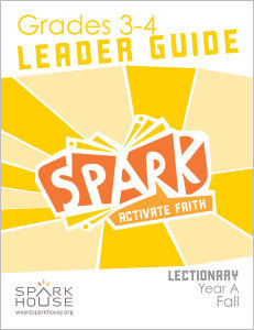 Spark Lectionary / Year A / Fall 2023 / Grades 3-4 / Leader