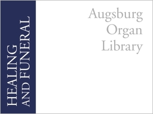 Augsburg Organ Library: Healing and Funeral