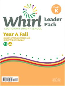 Whirl Lectionary / Year A / Fall 2023 / PreK-K / Leader Pack