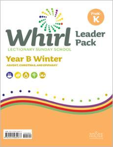 Whirl Lectionary / Year B / Winter 2023-2024 / PreK-K / Leader Pack