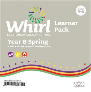 Whirl Lectionary / Year B / Spring 2024 / Grades 5-6 / Learner Leaflet