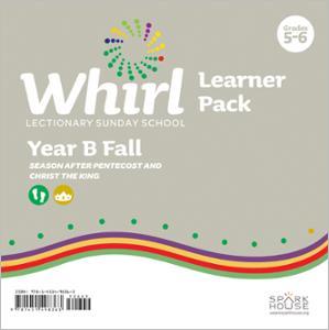 Whirl Lectionary / Year B / Fall / Grades 5-6 / Learner Pack