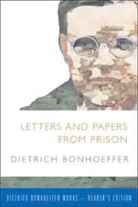 Letters and Papers from Prison: Reader's Edition