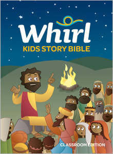 Whirl Kids Story Bible: Classroom Edition