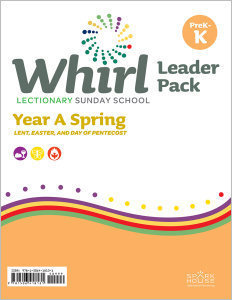 Whirl Lectionary / Year A / Spring 2026 / PreK-K / Leader Pack