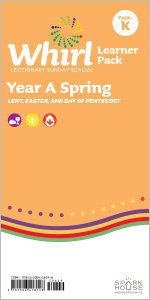 Whirl Lectionary / Year A / Spring 2023 / PreK-K / Learner Pack
