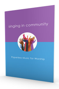 Singing in Community: Paperless Music for Worship