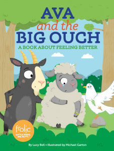 Ava and the Big Ouch: A Book about Feeling Better