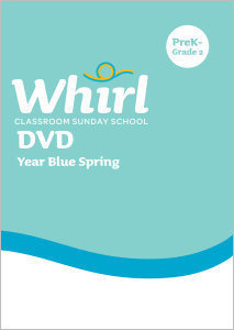Whirl Classroom / Year Blue / Spring / PreK - Grade 2 / DVD