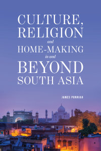 Culture, Religion and Homemaking in and Beyond South Asia
