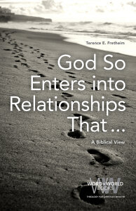 God So Enters into Relationships That...: A Biblical View