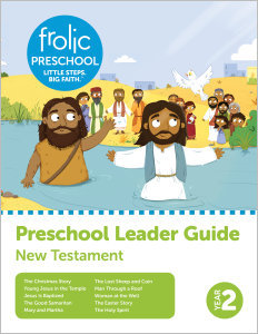 Frolic Preschool / New Testament / Year 2 / Ages 3-5 / Leader Guide