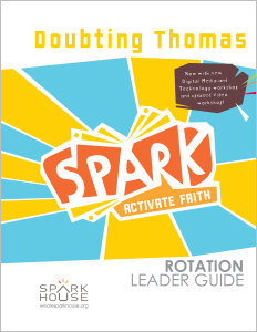 Spark Rotation / Doubting Thomas / Leader Guide