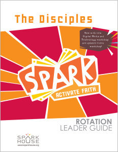 Spark Rotation / The Disciples / Leader Guide