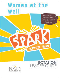 Spark Rotation / Woman at the Well / Leader Guide