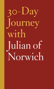 30-Day Journey with Julian of Norwich