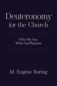 Deuteronomy for the Church: Who We Are, What God Requires