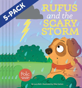 Rufus and the Scary Storm: A Book about Being Brave, Paperback Edition 5-pack