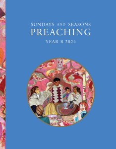 Sundays and Seasons: Preaching, Year B 2024