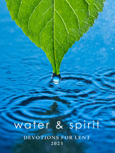 Water & Spirit: Devotions for Lent 2023 eBook