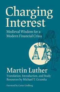 Charging Interest: Medieval Wisdom for a Modern Financial Crisis