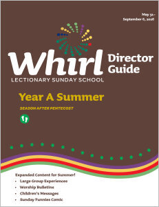 Whirl Lectionary / Year A / Summer 2026 / Director Guide