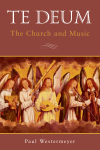 Te Deum: The Church and Music