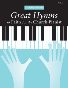 Great Hymns of Faith for the Church Pianist