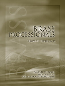 Brass Processionals: Trumpet Tunes in D